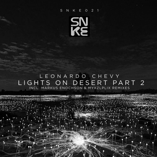 Leonardo Chevy - Lights On Desert, Pt.2 (incl. Markus Enochson and Myxzlplix Remixes) - SNKE021 Cover